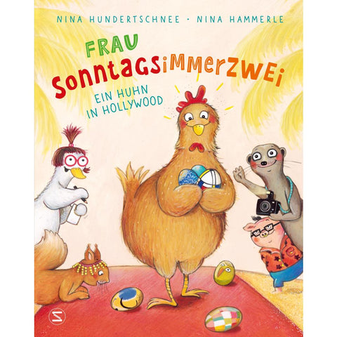 Frau Sonntagsimmerzwei - Ein Huhn in Hollywood