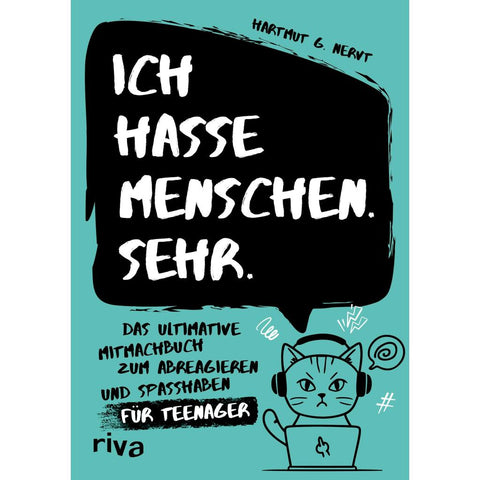 Ich hasse Menschen. Sehr. - Das ultimative Mitmachbuch zum Abreagieren und Spaßhaben für Teenager