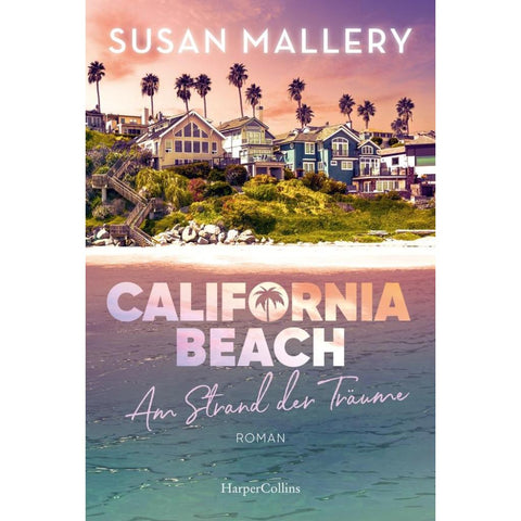 California Beach - Am Strand der Träume