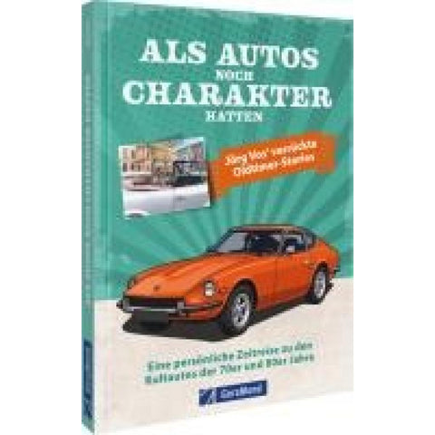 Als Autos noch Charakter hatten
