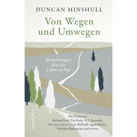 Von Wegen und Umwegen - Betrachtungen über das Leben zu Fuß