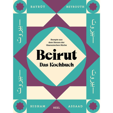Beirut - Das Kochbuch