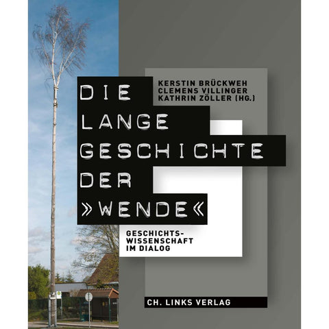 Die lange Geschichte der »Wende«