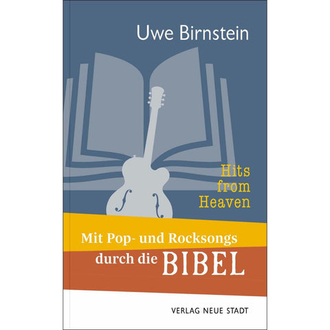 Hits from Heaven: Mit Pop- und Rocksongs durch die Bibel
