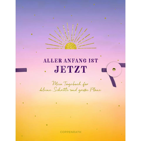 Aller Anfang ist jetzt