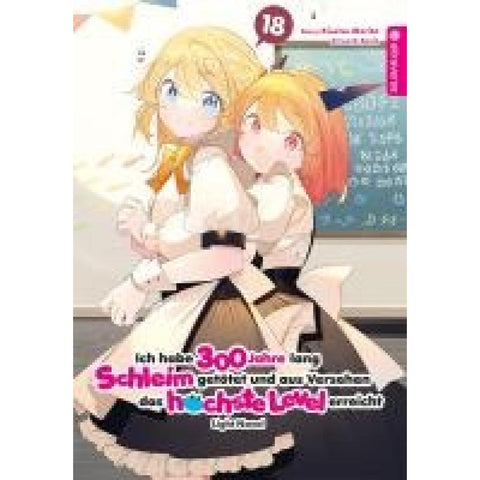 Ich habe 300 Jahre lang Schleim getötet und aus Versehen das höchste Level erreicht Light Novel 18