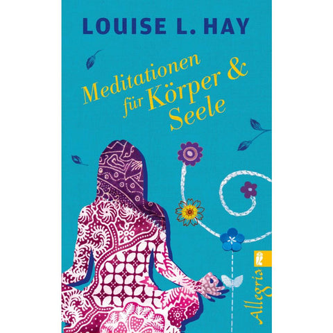 Meditationen für Körper und Seele