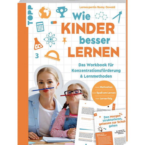 Wie Kinder besser lernen. Das Workbook für Konzentrationsförderung & Lernmethoden