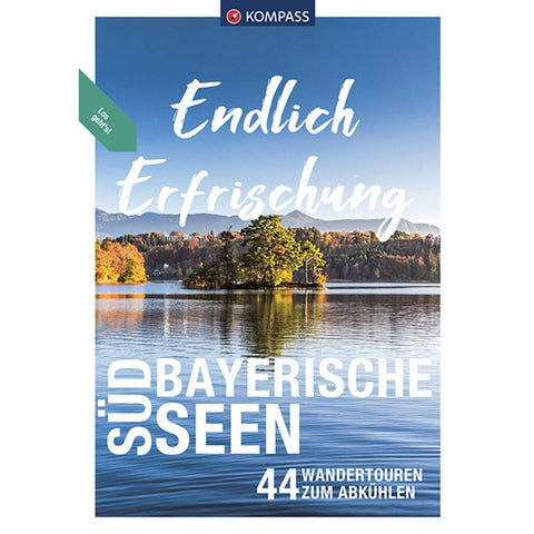 KOMPASS Endlich Erfrischung - Südbayerische Seen