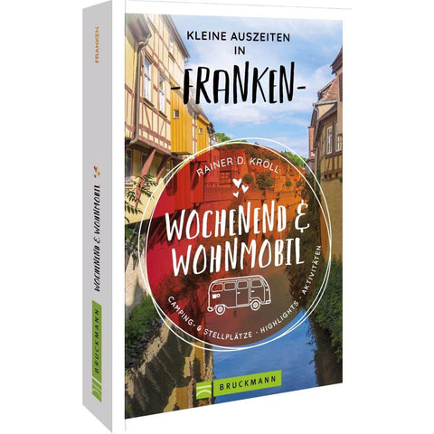 Wochenend und Wohnmobil - Kleine Auszeiten Franken