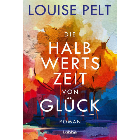 Die Halbwertszeit von Glück