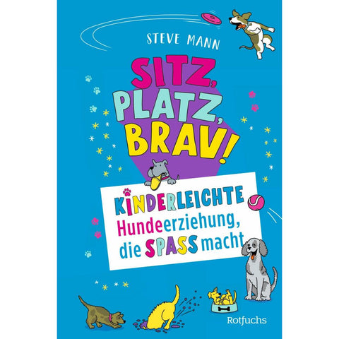 Sitz, Platz, Brav!