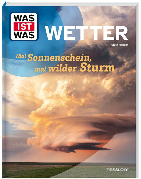 WAS IST WAS Wetter. Mal Sonnenschein, mal wilder Sturm