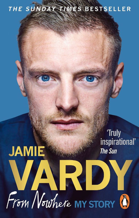 Jamie Vardy: From Nowhere, My Story