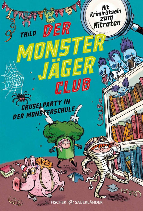 Der Monsterjäger-Club 3 - Gruselparty in der Monsterschule