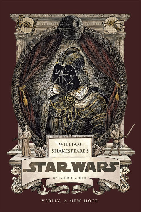 William Shakespeare's Star Wars: Verily, A New Hope