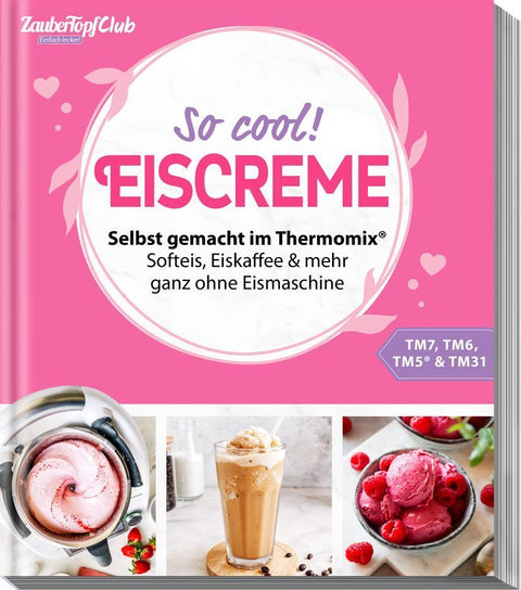 Zaubertopf Einfach lecker! EISCREME