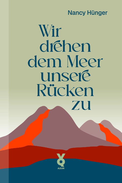 Wir drehen dem Meer unsere Rücken zu