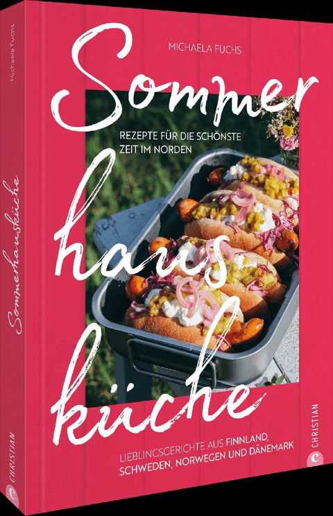 Sommerhausküche: Rezepte für die schönste Zeit im Norden
