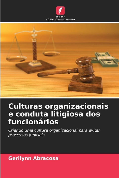 Culturas organizacionais e conduta litigiosa dos funcionários