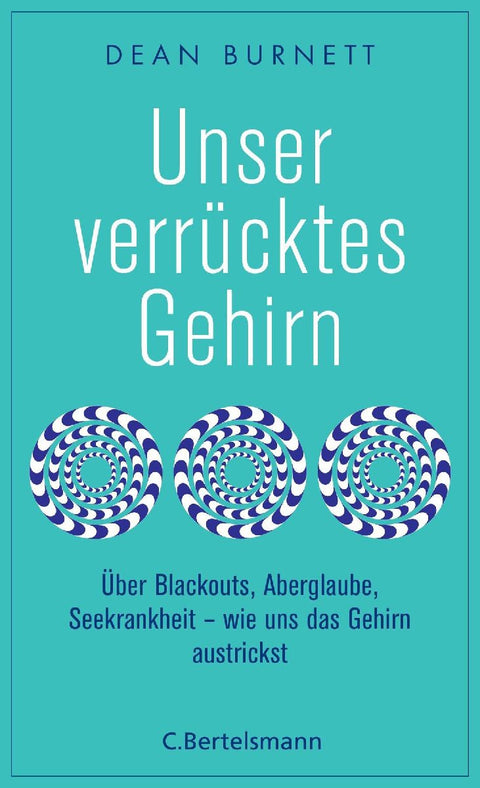 Unser verrücktes Gehirn
