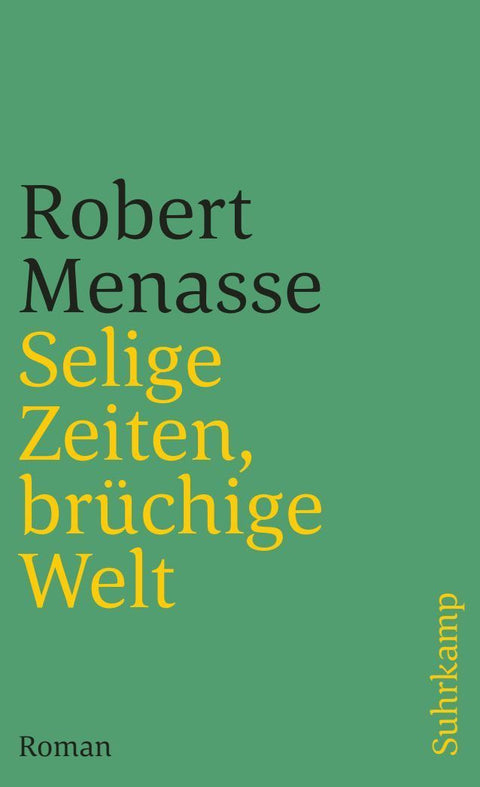 Selige Zeiten, brüchige Welt