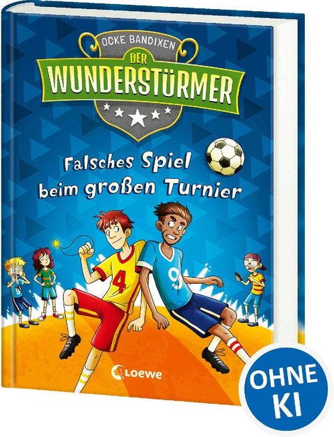 Der Wunderstürmer (Band 7) - Falsches Spiel beim großen Turnier