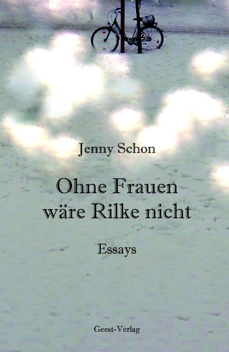 Ohne Frauen wäre Rilke nicht