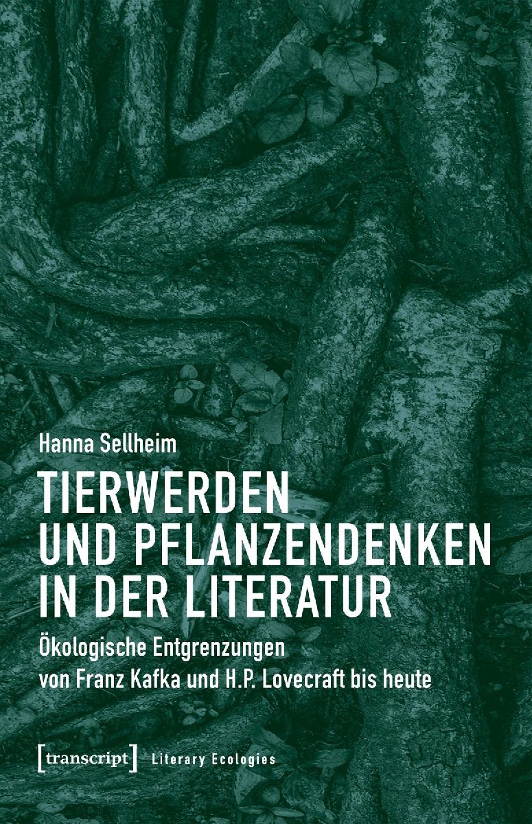 Tierwerden und Pflanzendenken in der Literatur