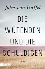 Die Wütenden und die Schuldigen