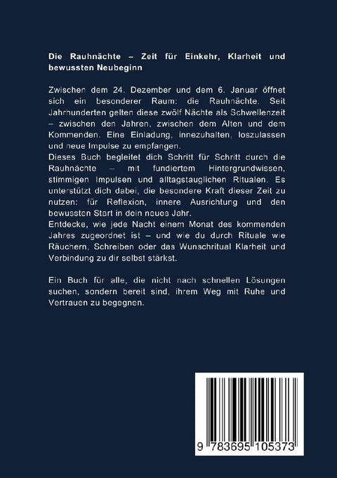 Die Magie der Rauhnächte: 12 Nächte der Transformation - Rituale, Reflexion und Manifestation für einen bewussten Start ins neue Jahr