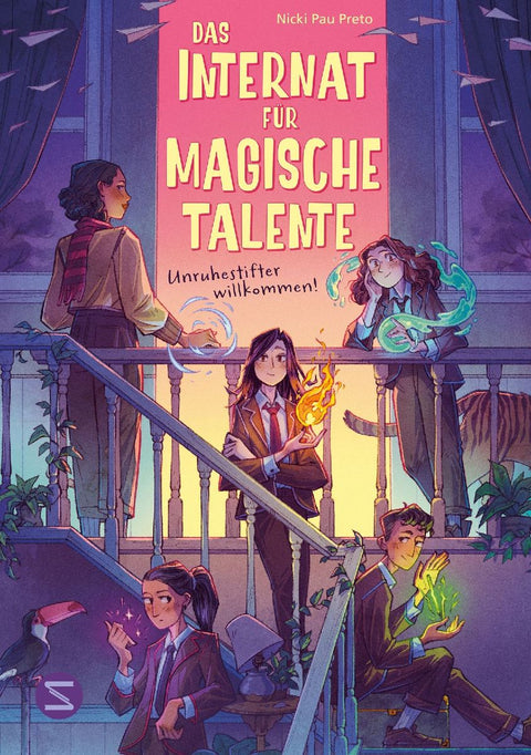 Das Internat für magische Talente. Unruhestifter willkommen! (Band 1)