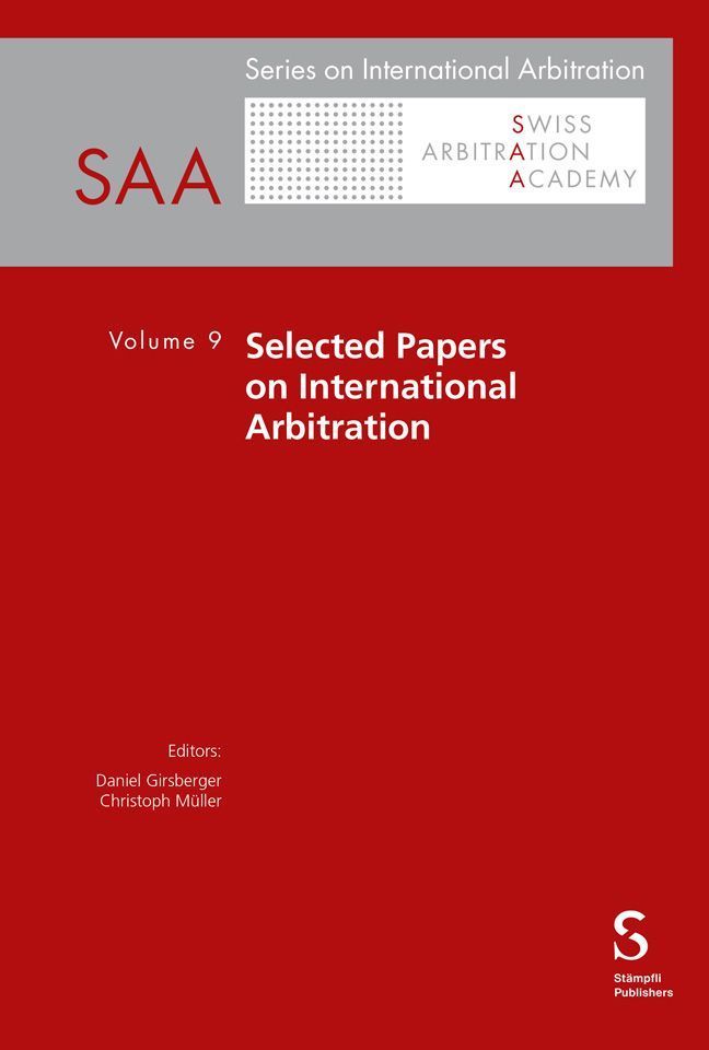 Selected Papers on International Arbitration Volume 9