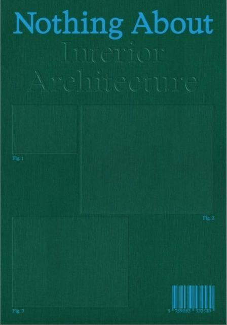 Nothing About Interior Architecture