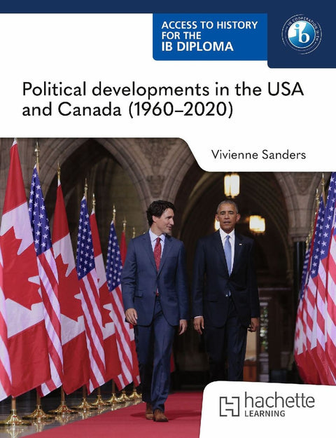 Access to History for the IB Diploma: Political developments in the USA and Canada (1960-2020)