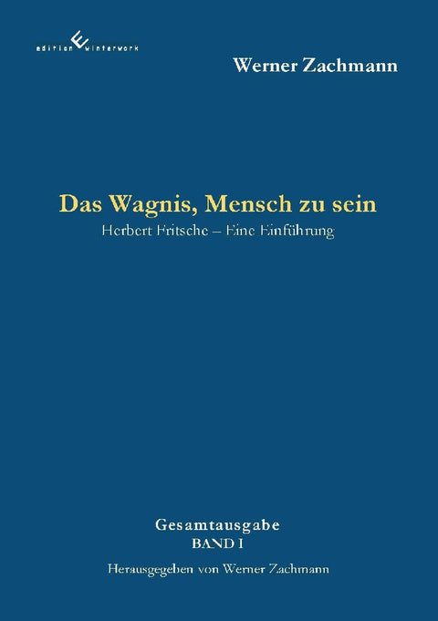 Das Wagnis, Mensch zu sein