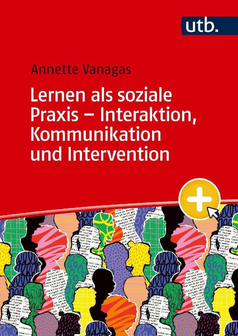Lernen als soziale Praxis - Interaktion, Kommunikation und Intervention
