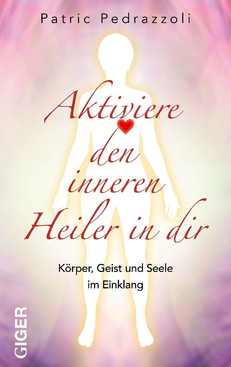Aktiviere den inneren Heiler in Dir
