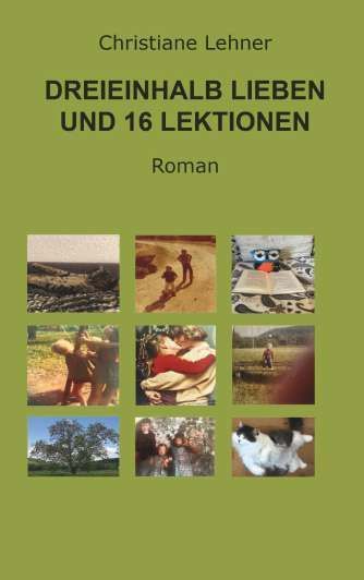 Dreieinhalb Lieben und 16 Lektionen