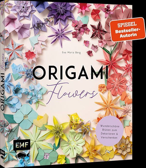 Origami-Flowers - Wunderschöne Blüten zum Dekorieren & Verschenken