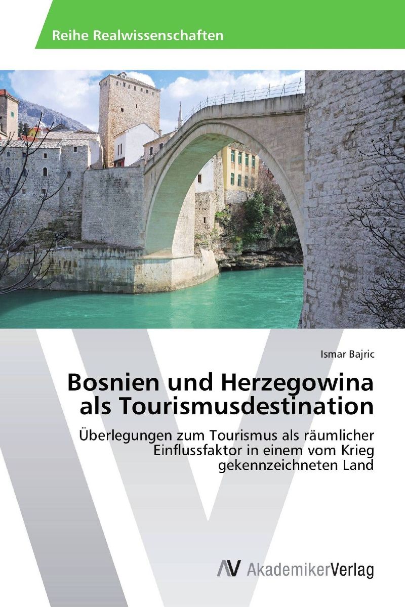 Bosnien und Herzegowina als Tourismusdestination