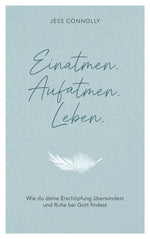 Einatmen. Aufatmen. Leben.