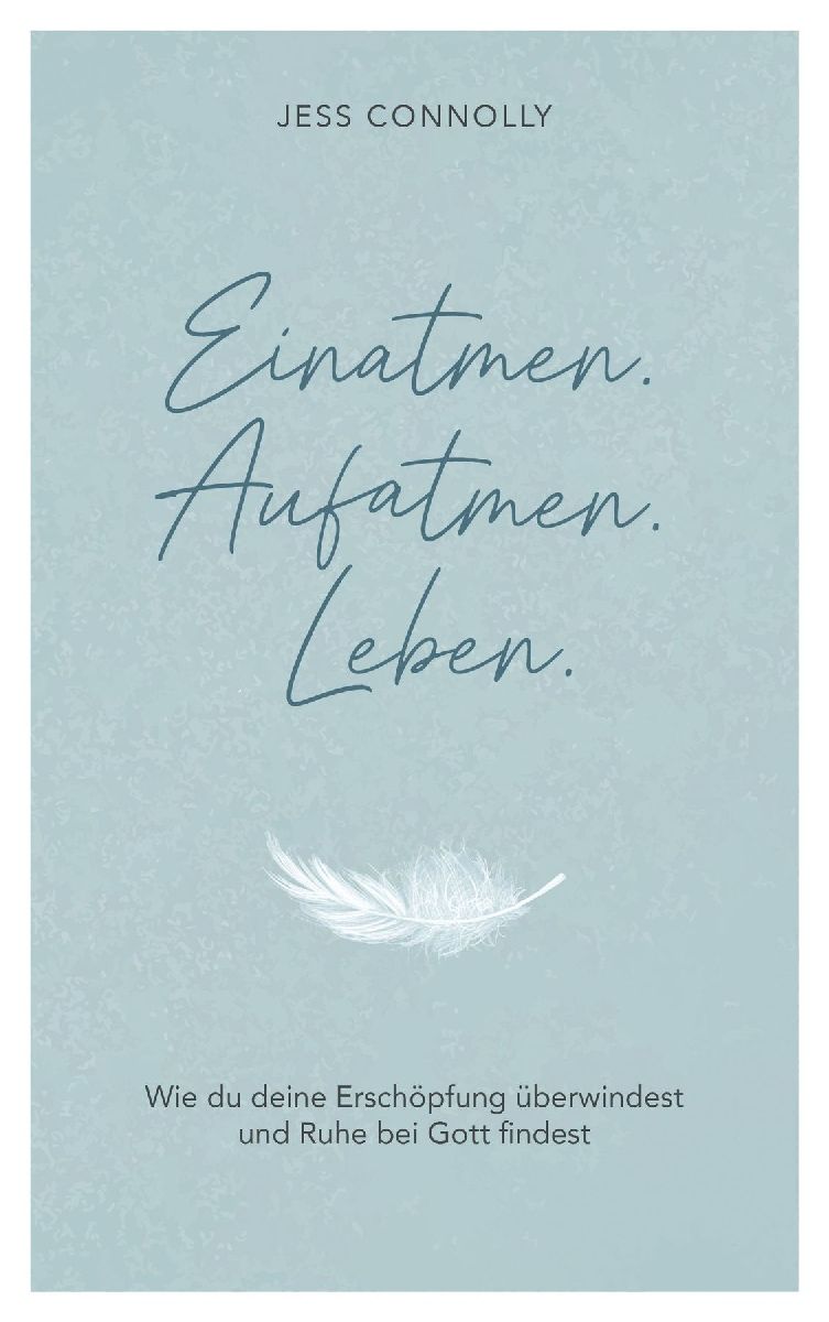 Einatmen. Aufatmen. Leben.