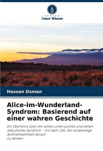Alice-im-Wunderland-Syndrom: Basierend auf einer wahren Geschichte