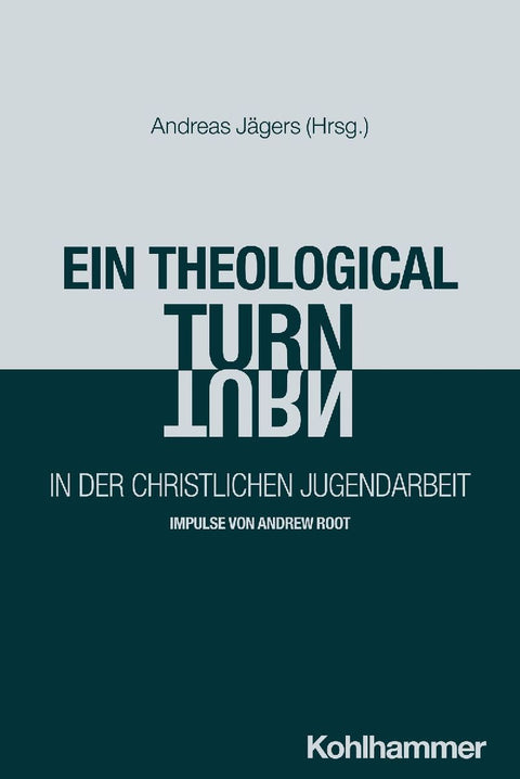 Ein "theological turn" in der christlichen Jugendarbeit