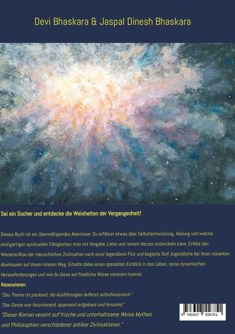 Ein neuer Anfang in der Stadt der Sonne - Tauche ab in eine spirituelle Fiktion und lerne uralte Philosophien und Weisheiten kennen, die auf Sanskrit Texten basieren.