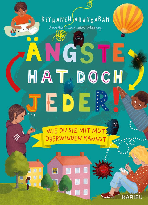 Ängste hat doch jeder! - Wie du sie mit Mut überwinden kannst