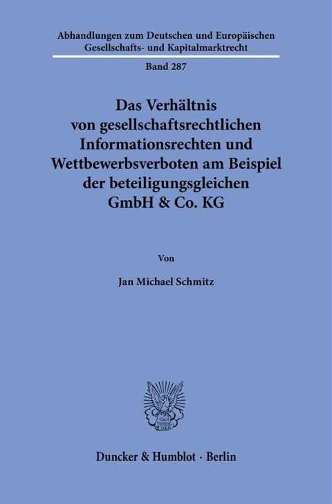 Das Verhältnis von gesellschaftsrechtlichen Informationsrechten und Wettbewerbsverboten am Beispiel der beteiligungsgleichen GmbH & Co. KG