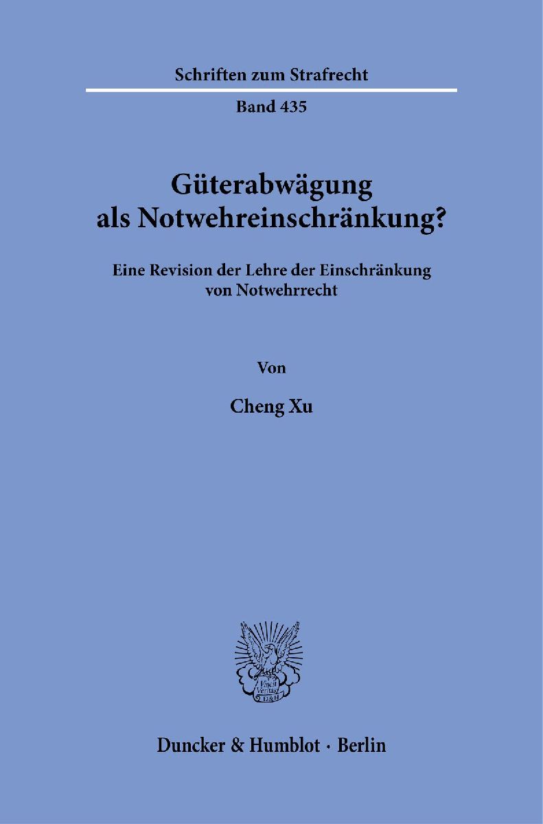 Güterabwägung als Notwehreinschränkung?