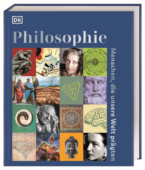 Philosophie - Menschen, die unsere Welt prägten